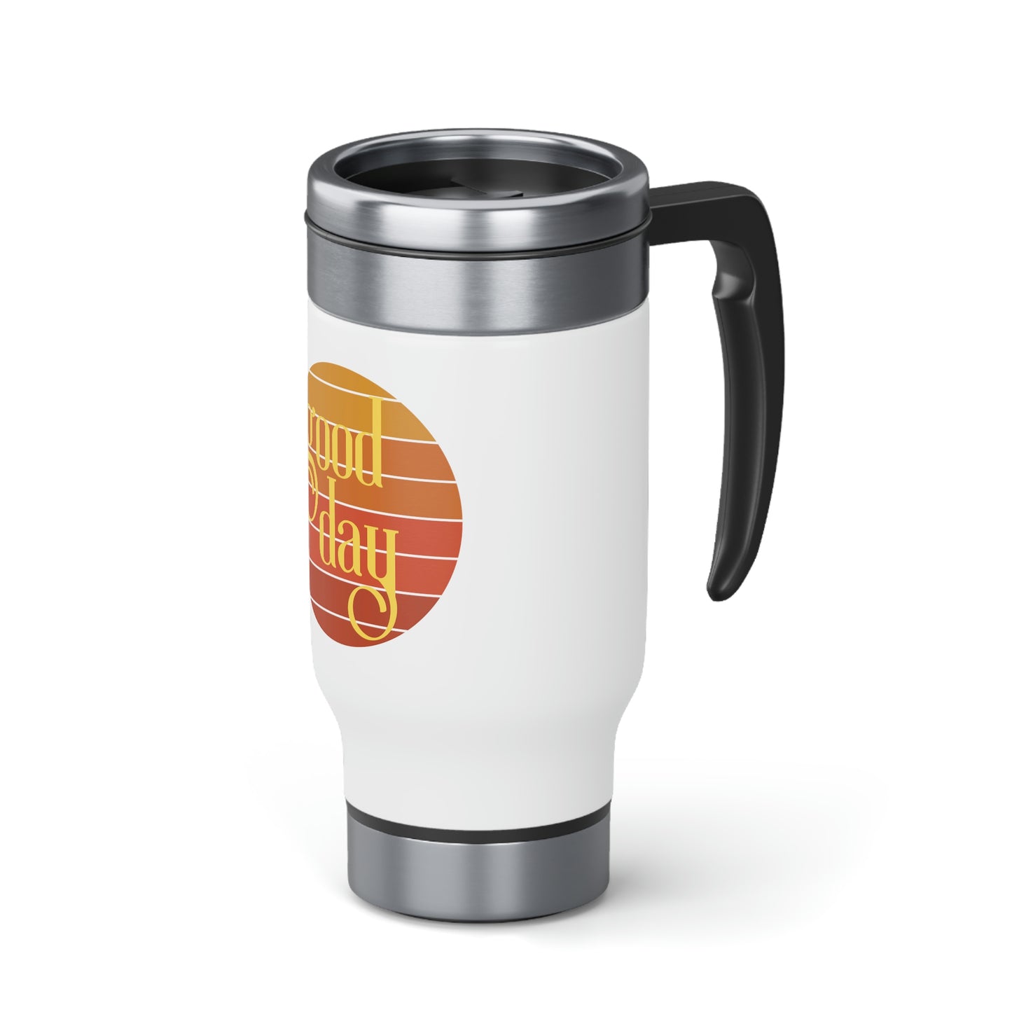 Good Day Travel Mug