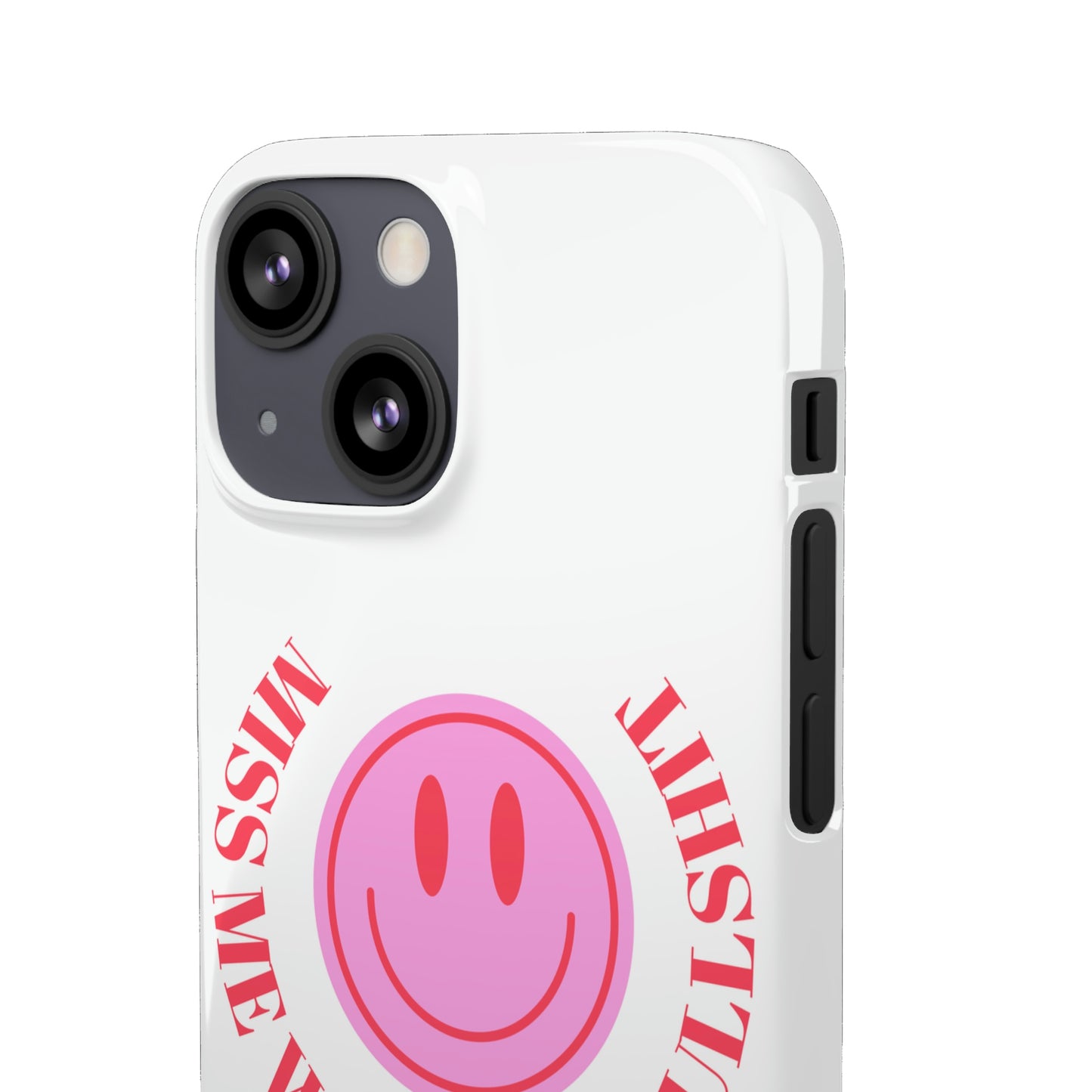 Miss me phone case